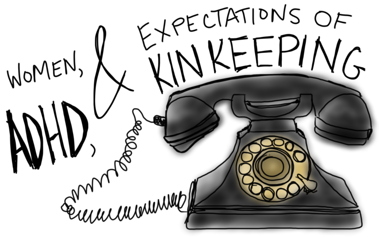 Women, ADHD, and expectations of kin-keeping