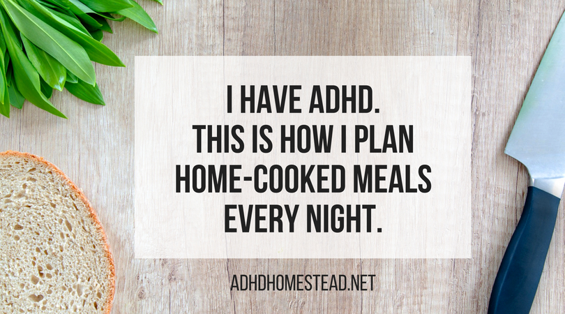 Meal planning in the ADHD home (part 2 of 2)