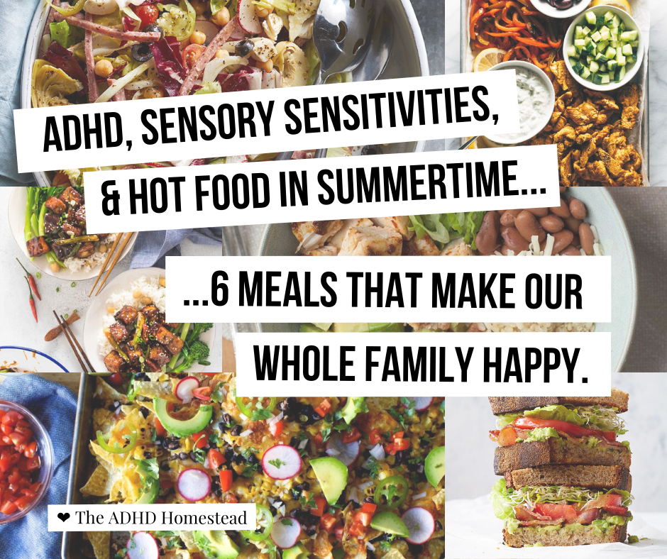ADHD, sensory sensitivities, & hot food in summertime
