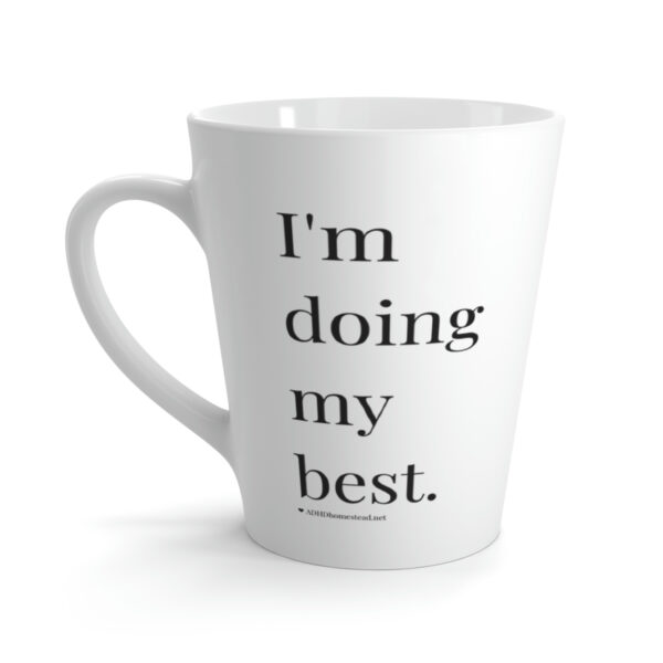 "I'm doing my best" Latte Mug